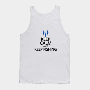 Keep calm and keep fishing Tank Top